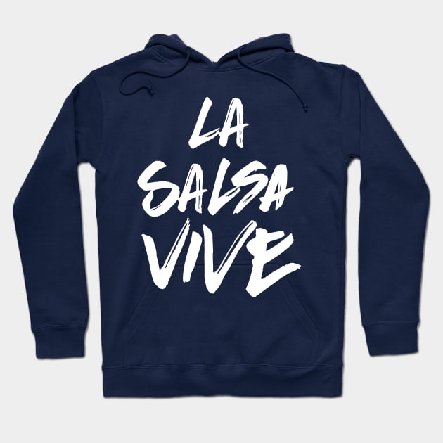 La salsa vive - white grunge Hoodie by verde